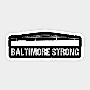 Baltimore Strong Francis Scott Key Bridge Sticker